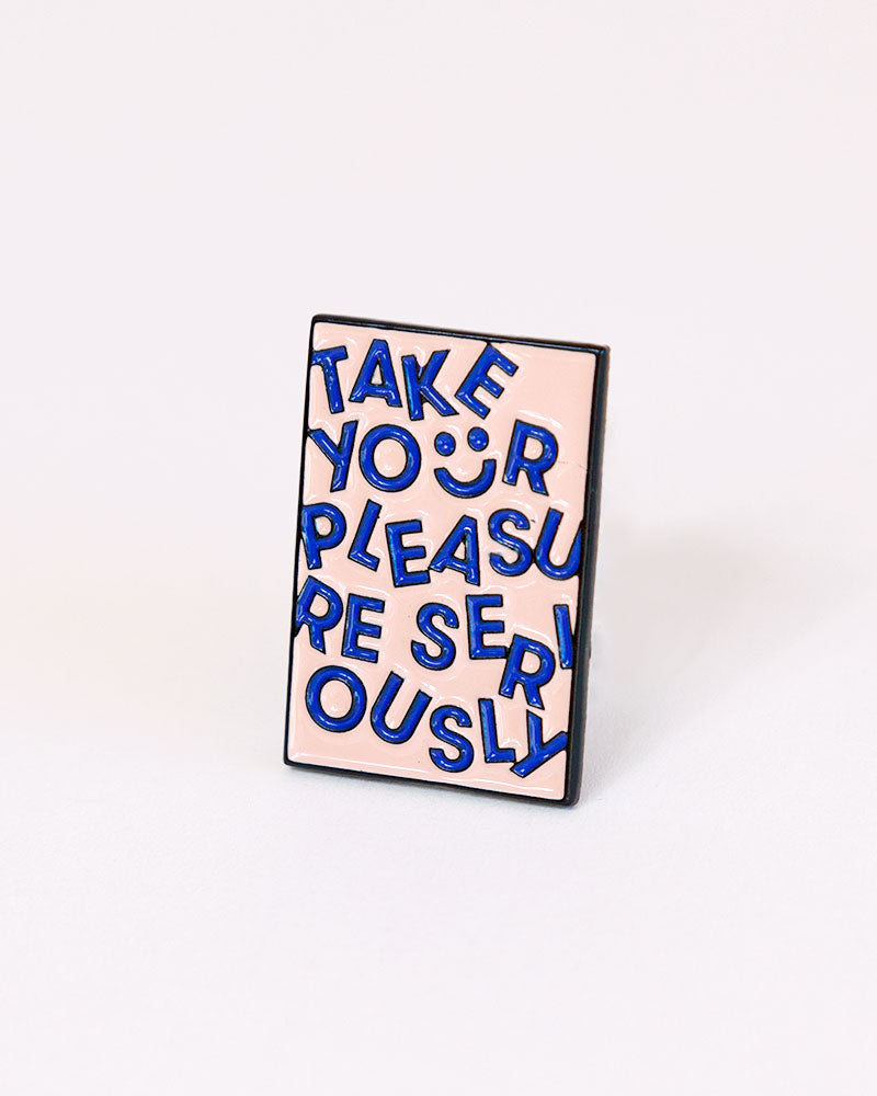 Needle Minder "Take Your Pleasure Seriously" Magnet (enamel pin) by Unwind Studio