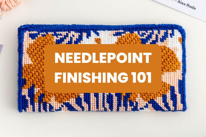 Complete Guide to Needlepoint Finishing - Your Top FAQs