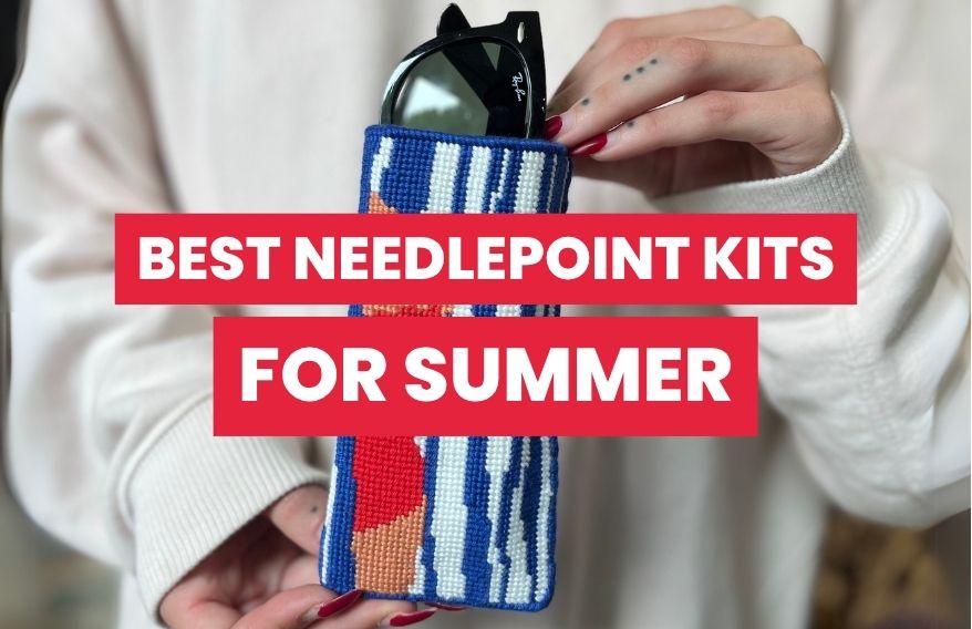 Seasonal Needlepoint Projects:  Best Kits for Summer