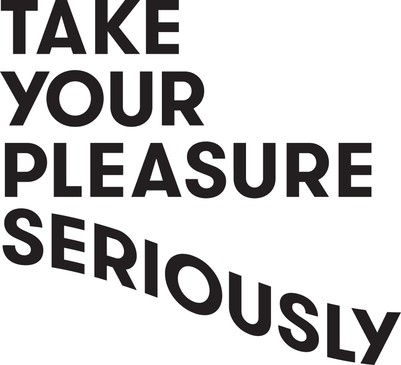 Take your pleasure seriously Unwind Studio