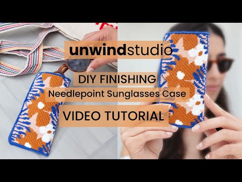 Finishing needlepoint sunglasses case video tutorial