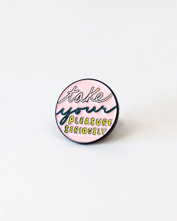 Needle Minder "Take Your Pleasure Seriously" Magnet (enamel pin) by Unwind Studio